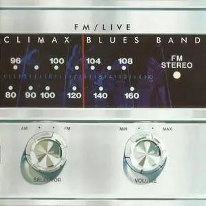 Climax Blues Band - FM/Live (1973) [Reissue, Remastered 2013]