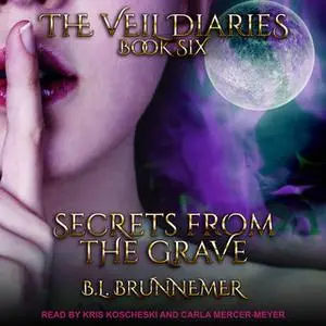 «Secrets From the Grave» by B.L. Brunnemer