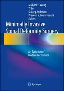 Minimally Invasive Spinal Deformity Surgery: An Evolution of Modern Techniques (Repost)