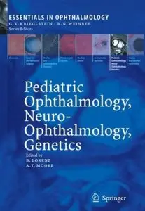 Pediatric Ophthalmology, Neuro-Ophthalmology, Genetics [Repost]
