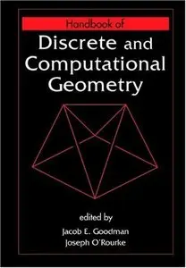 Handbook of Discrete and Computational Geometry by Jacob E. Goodman