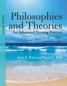 Philosophies and Theories for Advanced Nursing Practice, Second Edition