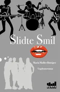 «Slidte smil» by Maria Møller Bøttiger