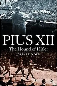 Pius XII: The Hound of Hitler