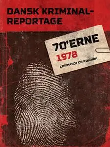 «Dansk Kriminalreportage 1978» by Diverse