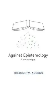 Against Epistemology: A Metacritique