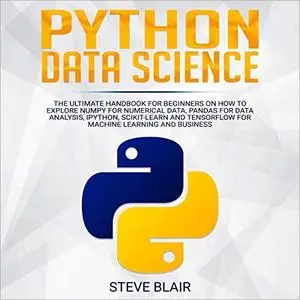 Python Data Science: The Ultimate Handbook for Beginners [Audiobook]