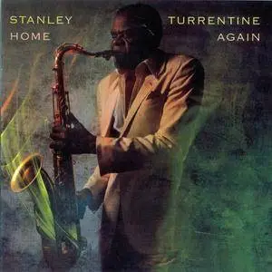 Stanley Turrentine - Home Again (1982) {Collectables}