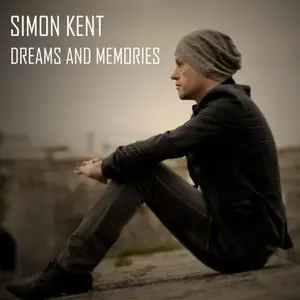 Simon Kent – Dreams And Memories (2014)