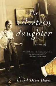 «The Velveteen Daughter» by Laurel Davis Huber