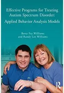 Effective Programs for Treating Autism Spectrum Disorder: Applied Behavior Analysis Models [Repost]