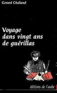 Gérard Chaliand, "Voyage dans vingt ans de guérilla"