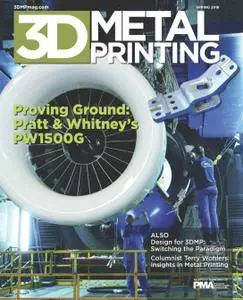 3D Metal Printing Magazine - Spring 2016