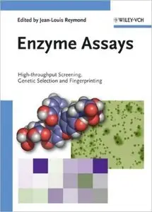 Enzyme Assays: High-throughput Screening, Genetic Selection and Fingerprinting (repost)