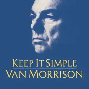 Van Morrison - Keep It Simple (Remastered) (2008/2020) [Official Digital Download 24/96]