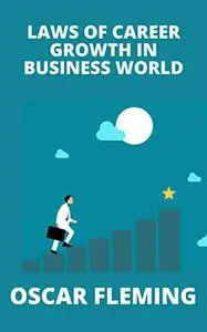 LAWS OF CAREER GROWTH IN BUSINESS WORLD