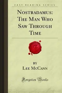 Nostradamus: The Man Who Saw Through Time