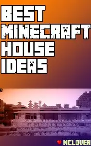 Minecraft House Ideas: A bundle with pictures of Minecraft houses for you to get inspiration!