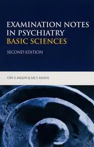 Examination Notes in Psychiatry: Basic Sciences (Repost)