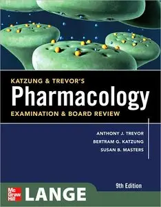 Katzung & Trevor's Pharmacology Examination and Board Review, Ninth Edition (repost)