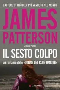 James Patterson e Maxine Paetro - Il Sesto Colpo