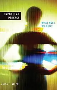 Unpopular Privacy: What Must We Hide?