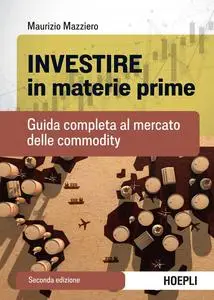 Maurizio Mazziero - Investire in materie prime