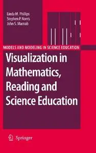 Visualization in Mathematics, Reading and Science Education (repost)