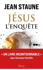Jean Staune, "Jésus, l'enquête"