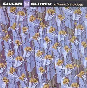Gillan & Glover - Accidentally On Purpose (1988)