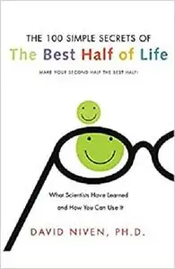 100 Simple Secrets of the Best Half of Life: What Scientists Have Learned and How You Can Use It