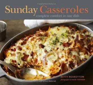 Sunday Casseroles: Complete Comfort in One Dish (repost)