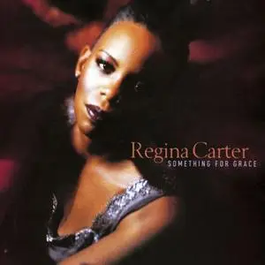 Regina Carter - Something for Grace (1997) {Atlantic Jazz}