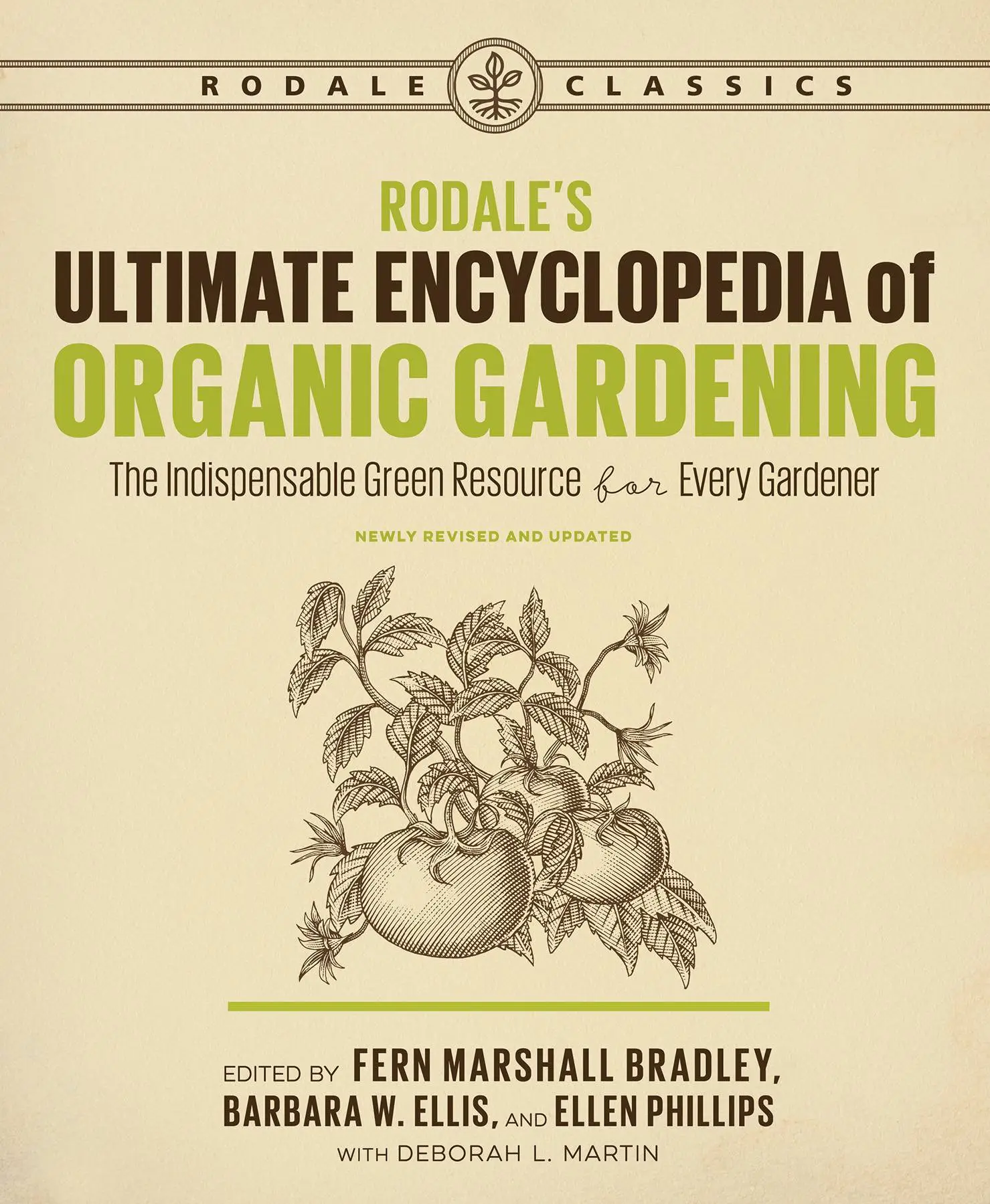 Rodale's Ultimate Encyclopedia of Organic Gardening: The Indispensable