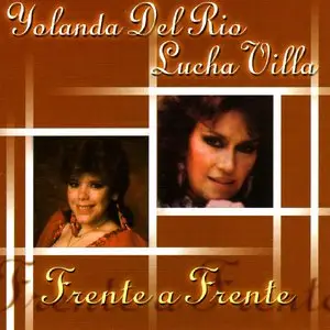 Yolanda del Rio - Lucha Villa - Frente a Frente  (1988)