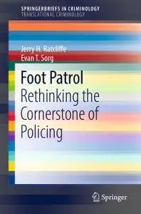 Foot Patrol: Rethinking the Cornerstone of Policing
