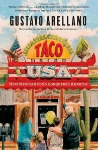 Taco USA: How Mexican Food Conquered America (Repost)