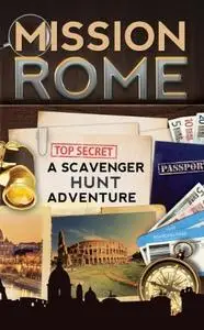 Mission Rome: A Scavenger Hunt Adventure (Travel Book For Kids)