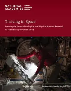 Thriving in Space: Ensuring the Future of Biological and Physical Sciences Research