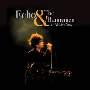 Echo & The Bunnymen - It's All Live Now (2017)