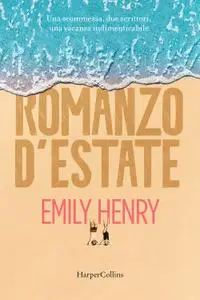 Emily Henry - Romanzo d’estate