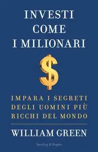 William Green - Investi come i milionari