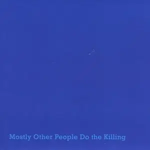 Mostly Other People Do the Killing - Blue (2014)