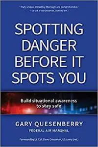 Spotting Danger Before It Spots You: Build Situational Awareness To Stay Safe (Head's Up)