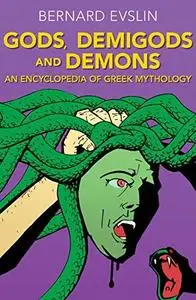 Gods, Demigods and Demons: An Encyclopedia of Greek Mythology (Repost)