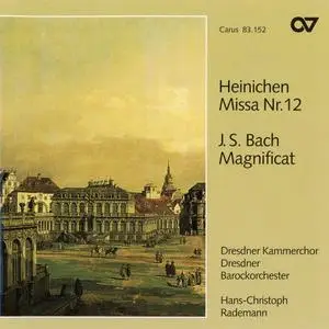 Hans-Christoph Rademann, Dresdner Barockorchester, Dresdner Kammerchor - Heinichen: Missa Nr. 12; Bach: Magnificat (2001)