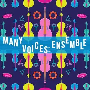 Kaleidoscope Chamber Collective - Many Voices: Ensemble (10 Flexible New Works for Ensemble) (2023) [Digital Download 24/96]