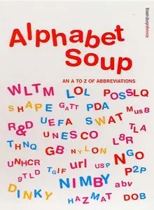 Alphabet Soup: An A-Z of Abbreviations [Repost]