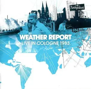 Weather Report - Live In Cologne 1983 (2011) {2CD Set, Art Of Groove AOG80052CD}