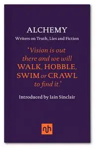«Alchemy» by Iain Sinclair